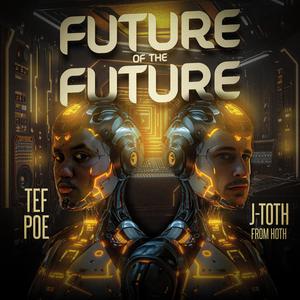 Future of the Future (Explicit)