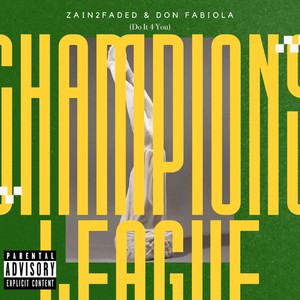 Champions League (Do It 4 You) [Explicit]