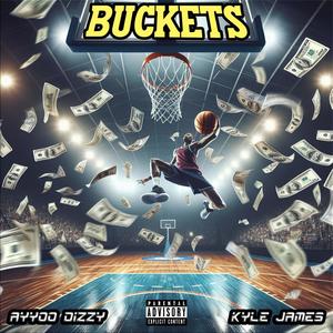 Buckets (feat. Ayyoo Dizzy) [Explicit]