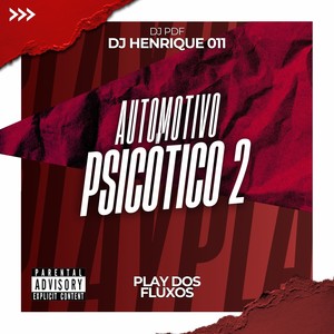 Automotivo Psicótico 2 (Explicit)