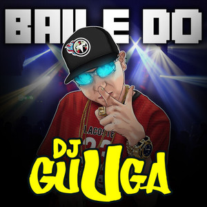 Baile do Guga (Explicit)