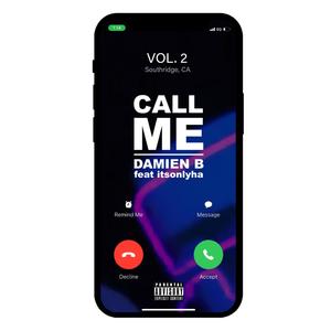 CALL ME (feat. itsonlyha) [Explicit]