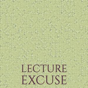 Lecture Excuse