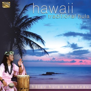 A I Ka 'Oe Palau (I Have Nothing to Say to You)-Halau Hula Ka No'eau (Hawai'i Arts Ensemble)&Michael Pili Pang
