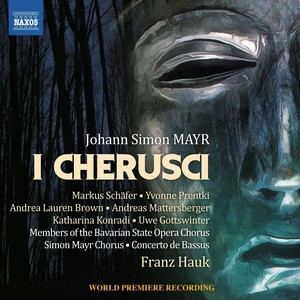 MAYR, J.S.: Cherusci (I) [Opera] [M. Schäfer, Prentki, A.L. Brown, Bavarian State Opera Chorus, Simon Mayr Choir, Concerto de Bassus, Hauk]
