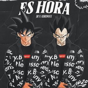 Es Hora (feat. Adrimax) [Explicit]