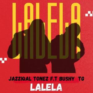 Lalela (feat. Bushy TG)