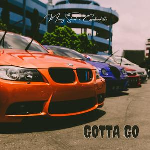 Gotta Go(feat. Creativekillz) (Explicit)