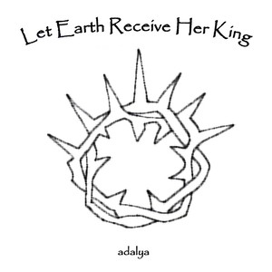 Let Earth Receive Her King