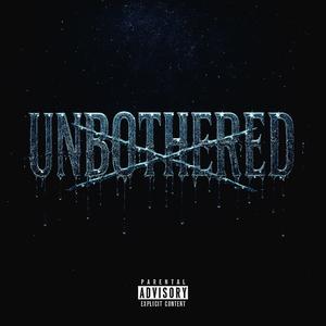 Unbothered (Explicit)