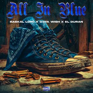 All In Blue (feat. El Duran & G'sta Wish) (Explicit)
