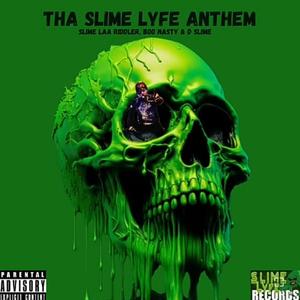 Tha Slime Lyfe Anthem (feat. DSlime) (Explicit)