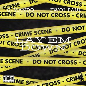 Lay'em Down (feat. Ewol Paul) (Explicit)
