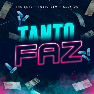 Tanto Faz (Explicit)