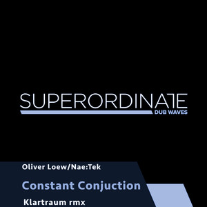 Constant Conjuction (Klartraum Rmx)