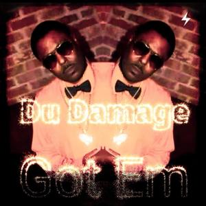 Got Em (feat. Du Damage) (Explicit)