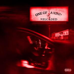 One Of A Kind: Reloaded (Explicit)