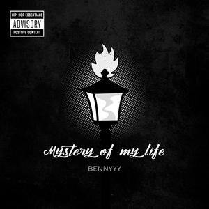 Mystery of my life (Explicit)