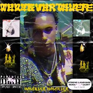Whatever Whatever (Explicit)