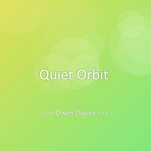 Quiet Orbit