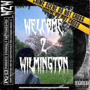 WELCOME 2 WILMINGTON (Explicit)