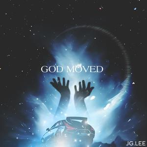 GOD MOVED