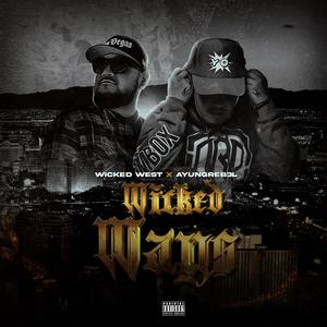 Wicked Ways (feat. WICK3dWEST) (Explicit)