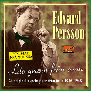 PERSSON, Edvard: Lite grann fran ovan - 21 Original Recordings (1936-1948)