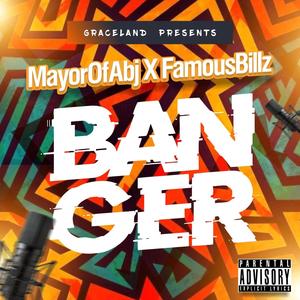 BANGER (feat. Famous Billz) (Explicit)
