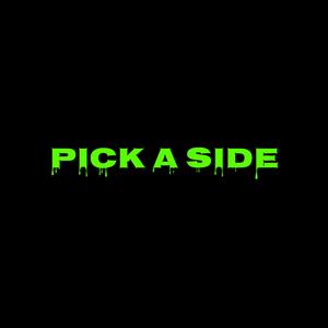 Pick a Side (Explicit)