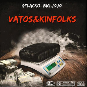 Vatos n Kinfolks (feat. Big Jojo) (Explicit)