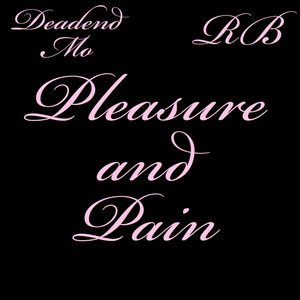 Pleasure And Pain (Explicit)