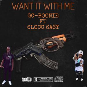 WANT IT WITH ME (Explicit)