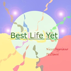 Best Life Yet (feat. Zimri) (Explicit)