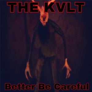 Better Be Careful (Explicit)