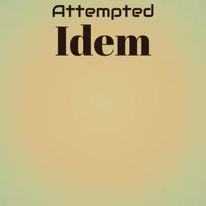 Attempted Idem