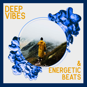 Deep Vibes & Energetic Beats: Total Chillout, Restful Songs, Calming Down Melodies, Pure Relaxation