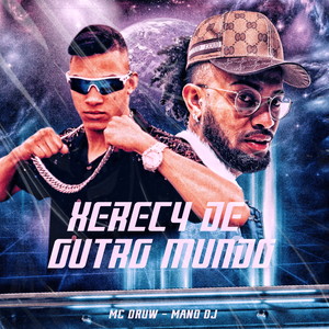 Xerec4 de Outro Mundo (Explicit)