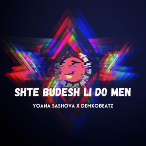 Shte Budesh Li Do Men Remix (Explicit)