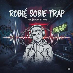 Robie sobie trap
