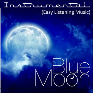 Instrumental (Easy Listening Music) [Blue Moon]