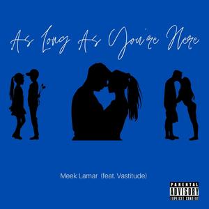 As Long As You're Here(feat. Vastitude) (Explicit)