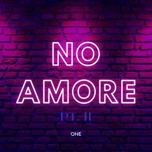 No Amore Pt.II (Bye Bye) (Explicit)