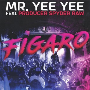 Figaro(feat. Producer Spyder Raw)