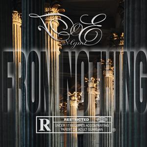 FROM NOTHING (Explicit)