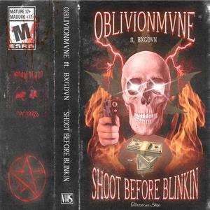 SHOOT BEFORE BLINKIN (feat. CLXYMORE) (Explicit)