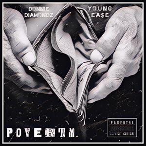 POVERTY(feat. Young Ea$e) (Explicit)