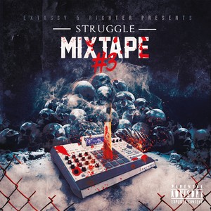 Struggle Mixtape #3 (Explicit)