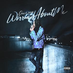 Worried About Me (Explicit)