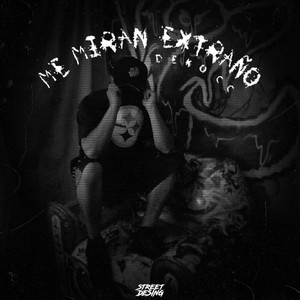 Me Miran Extraño (Explicit)